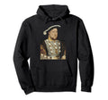 King Henry Viii Holbein Portrait Hoodie - Streetwear Style Unisex - T-Shirt, Sweatshirt, Hoodie