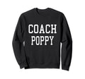 Coach Poppy Custom Football Soccer Sweatshirt - Graphic Print Men Women - T-Shirt, Sweatshirt, Hoodie