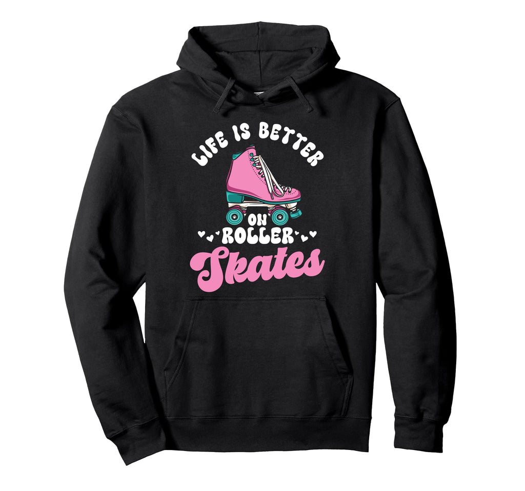 Roller Skating Skate 1970S Lifes Better Hoodie - Trendy Graphic Men Women - T-Shirt, Sweatshirt, Hoodie