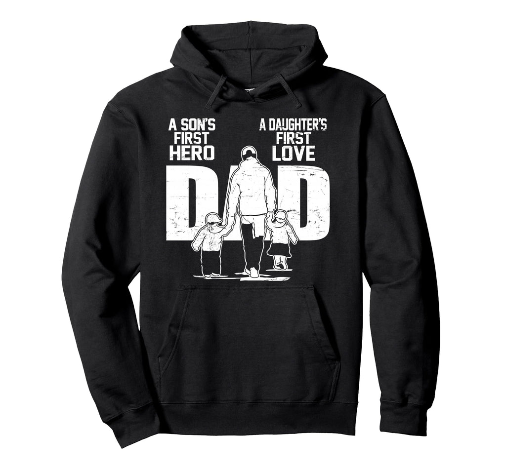 Proud Dad Sons First Hero Daughters Hoodie - Aesthetic Graphic Men Women - T-Shirt, Sweatshirt, Hoodie