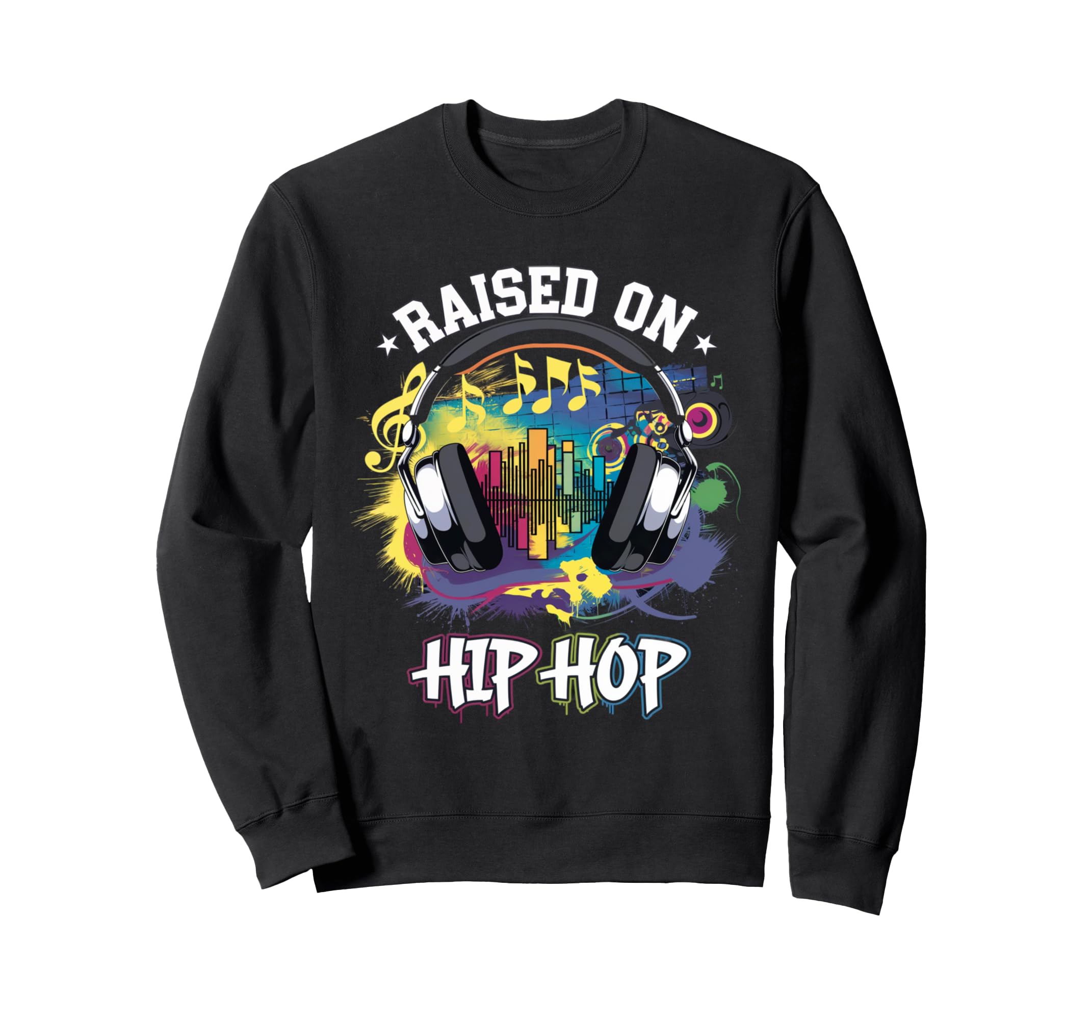 Raised Hip Hop Urban Dj Sweatshirt - Casual Everyday Wear for Adults - T-Shirt, Sweatshirt, Hoodie