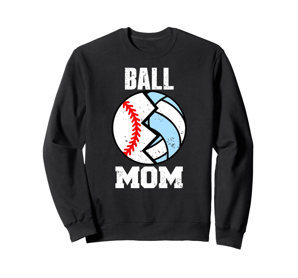 Ball Mom Funny Baseball Volleyball Sweatshirt - Graphic Print for Adults - T-Shirt, Sweatshirt, Hoodie