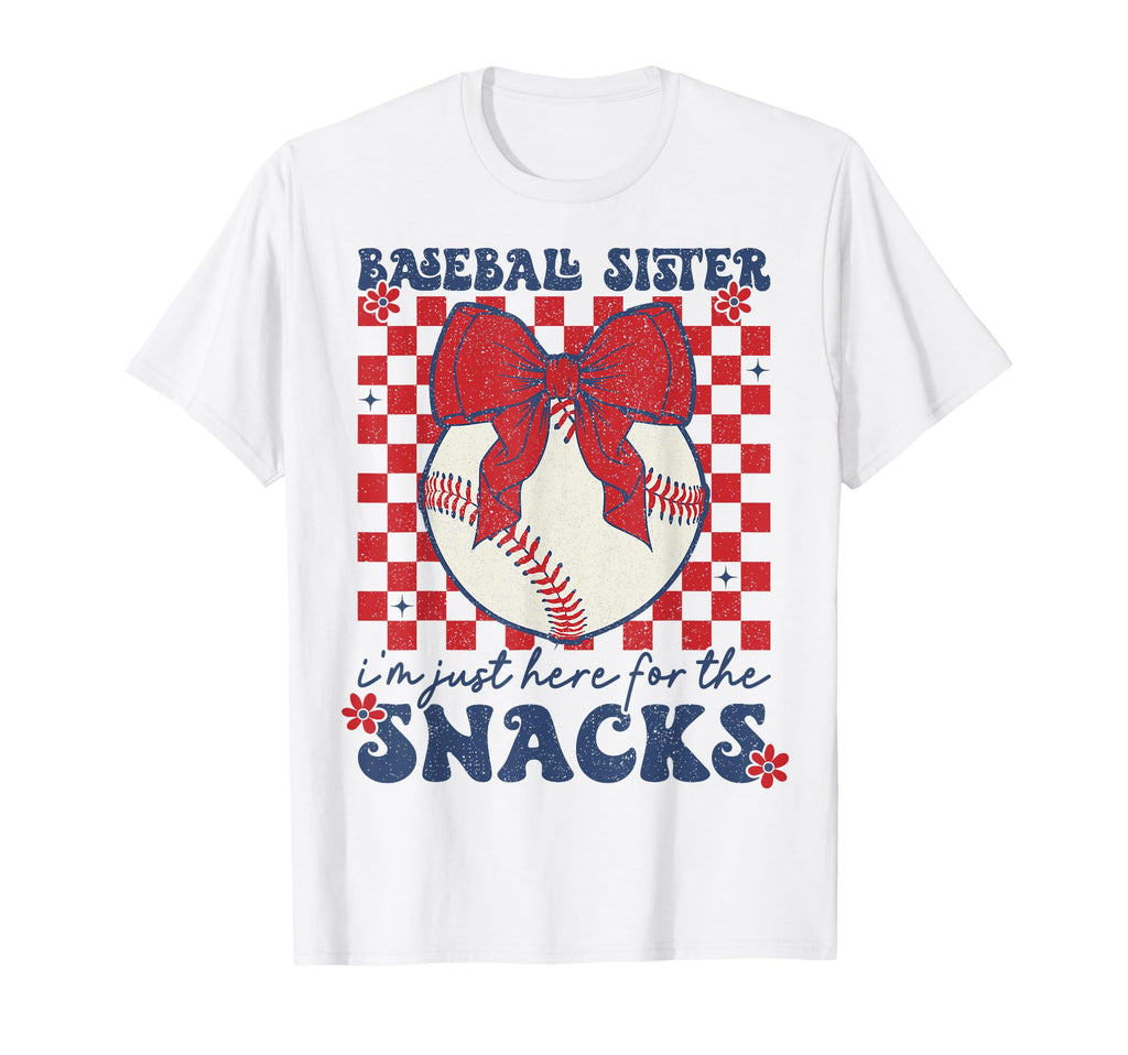 Baseball Sister Im Just Here Snacks T-Shirt - Novelty Apparel Men Women - T-Shirt, Sweatshirt, Hoodie
