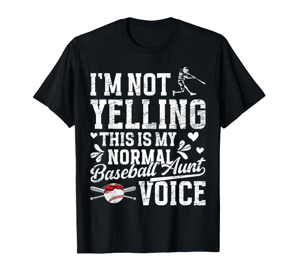 Normal Baseball Aunt Voice Aunt T-Shirt - Streetwear Style Men Women - T-Shirt, Sweatshirt, Hoodie
