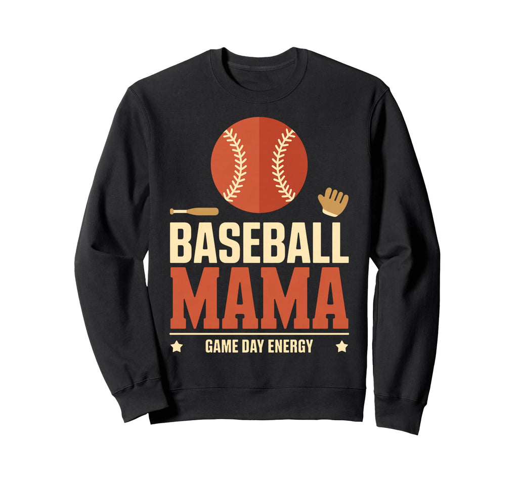 Baseball Mama Game Day Energy Sweatshirt - Aesthetic Graphic for Adults - T-Shirt, Sweatshirt, Hoodie