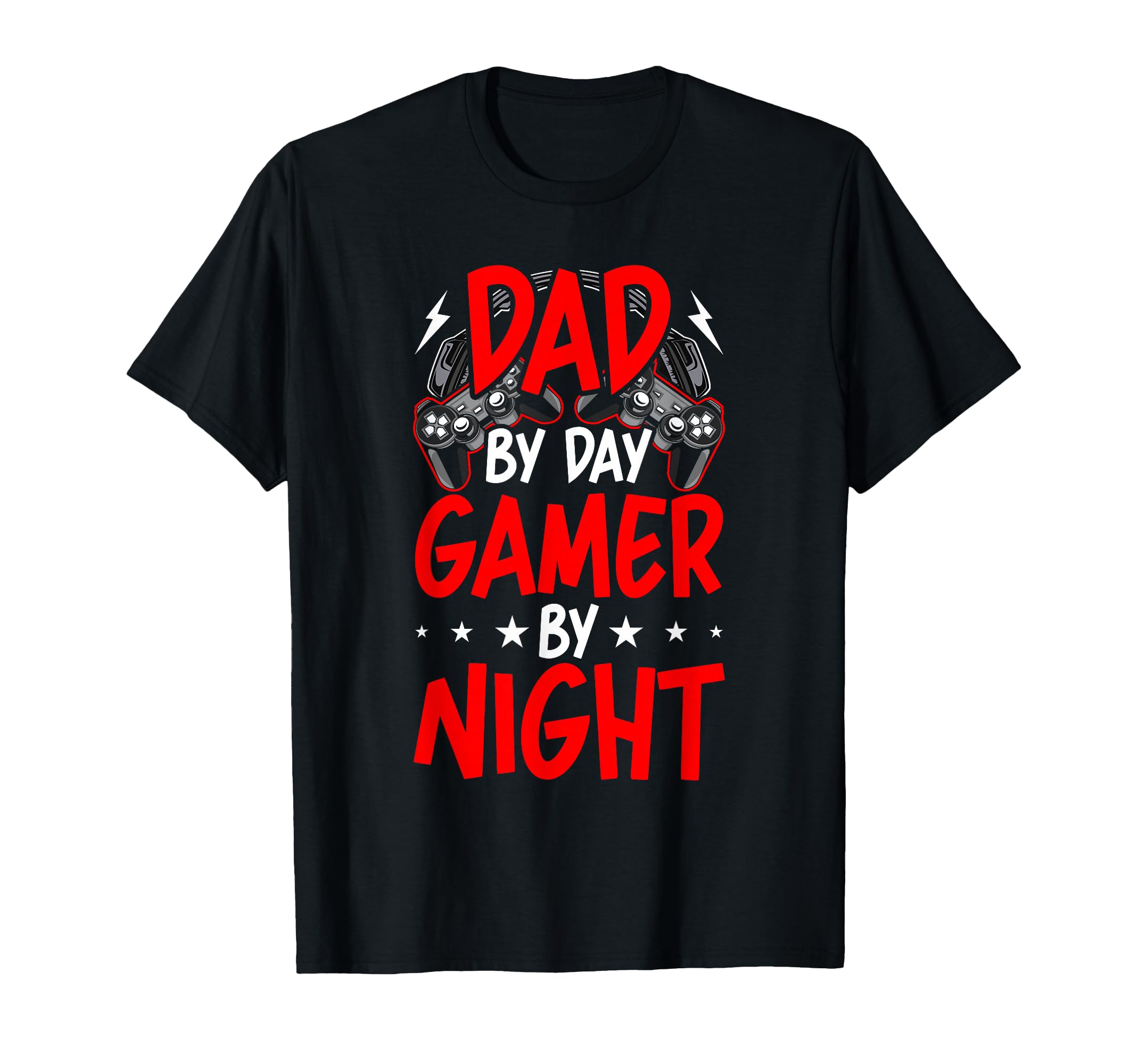 Dad Day Gamer Night Video Gamer Gaming T-Shirt - Unique Graphic Unisex - T-Shirt, Sweatshirt, Hoodie