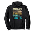 Moms Against White Baseball Pants Mothers Hoodie - Minimalist Print Unisex - T-Shirt, Sweatshirt, Hoodie