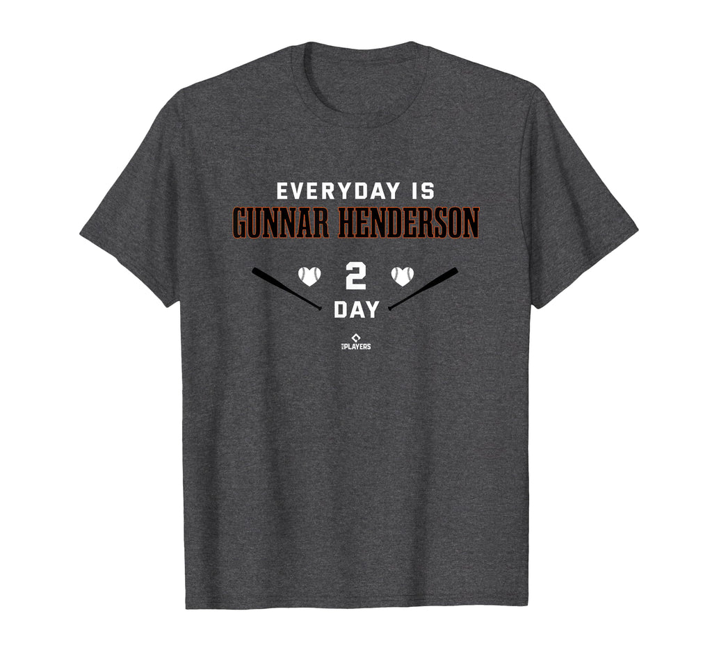 Everyday Is Gunnar Henderson T-Shirt - Fun Novelty Design for Adults - T-Shirt, Sweatshirt, Hoodie