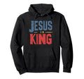 Jesus Is King Distressed Hoodie - Fun Novelty Design Unisex - T-Shirt, Sweatshirt, Hoodie