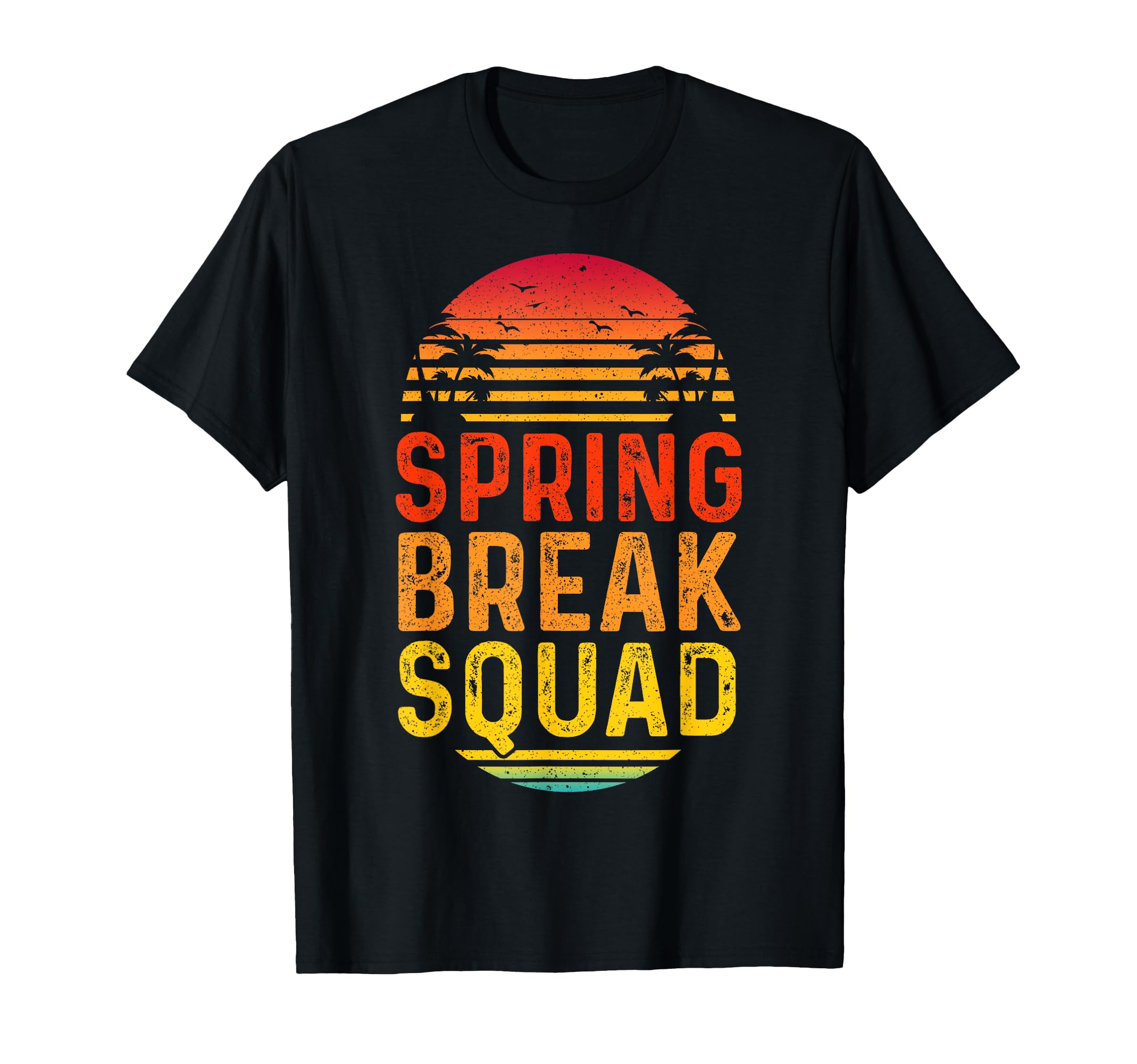 Spring Break Squad 2023 Sunset T-Shirt - Streetwear Style for Adults - T-Shirt, Sweatshirt, Hoodie