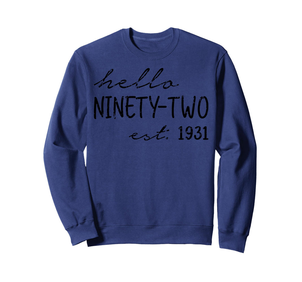 Est 1931 Hello Ninety Two Years Old Sweatshirt - Trendy Graphic Men Women - T-Shirt, Sweatshirt, Hoodie