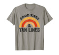 Good Vibes And Tan Lines Rainbow T-Shirt - Fun Novelty Design for Adults - T-Shirt, Sweatshirt, Hoodie