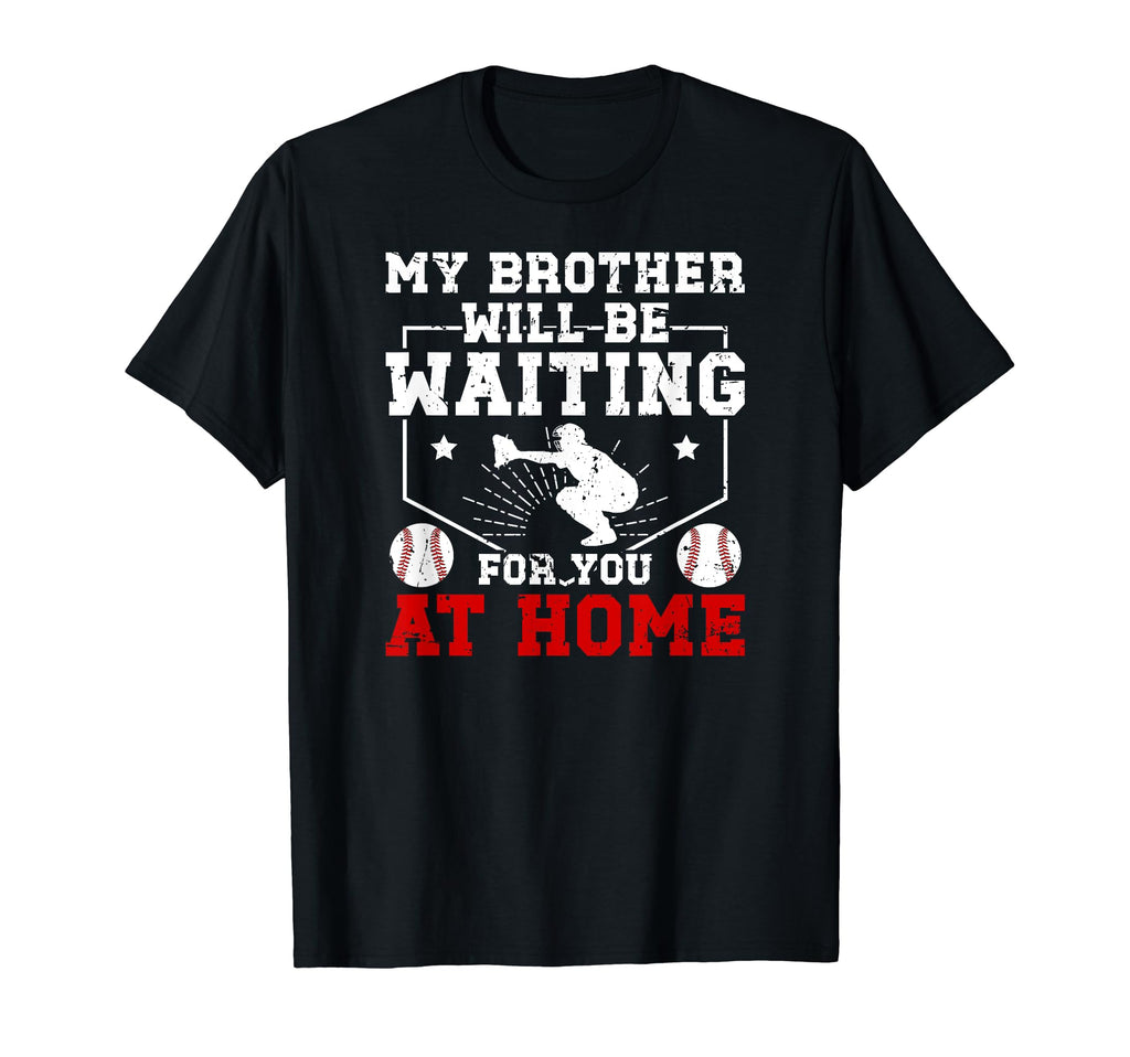 Home Baseball Catcher Brother T-Shirt - Fun Novelty Design for Adults - T-Shirt, Sweatshirt, Hoodie