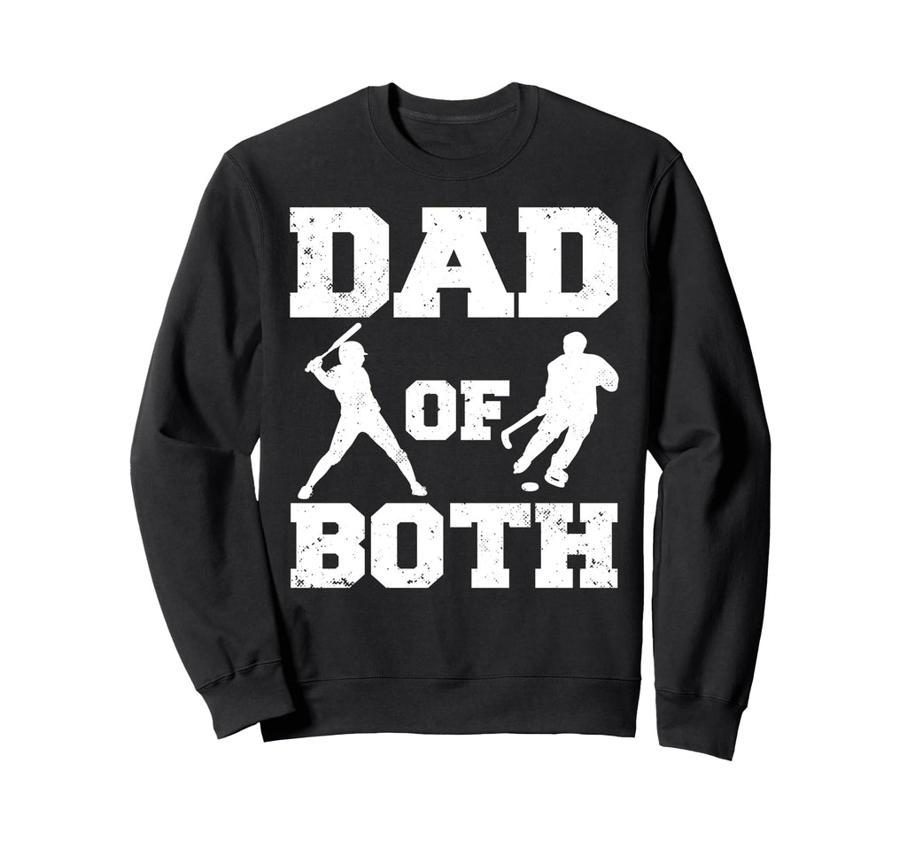 Dad Both Funny Baseball Hockey Dad Sweatshirt - Minimalist Print Men Women - T-Shirt, Sweatshirt, Hoodie