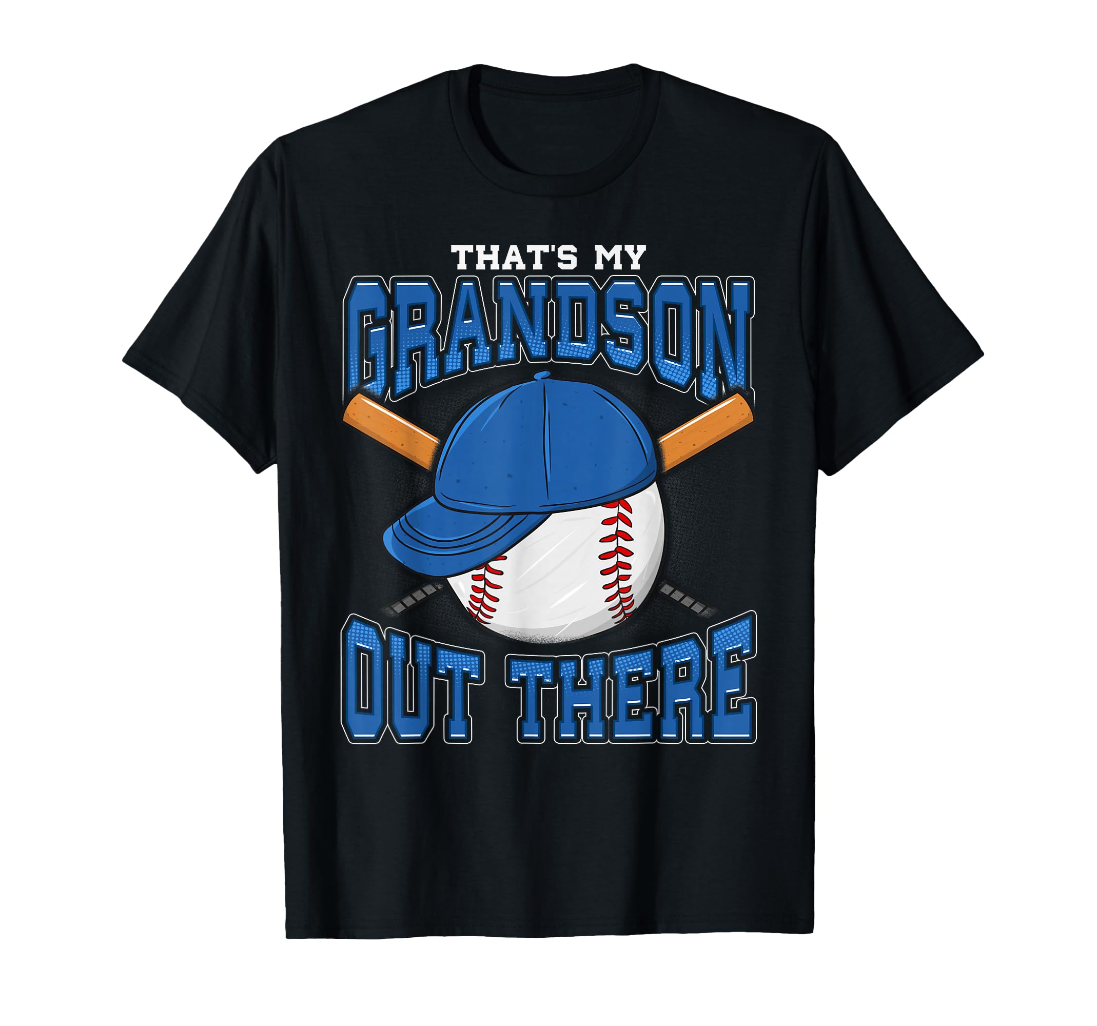 Thats My Grandson Out There Baseball T-Shirt - Streetwear Style for Adults - T-Shirt, Sweatshirt, Hoodie