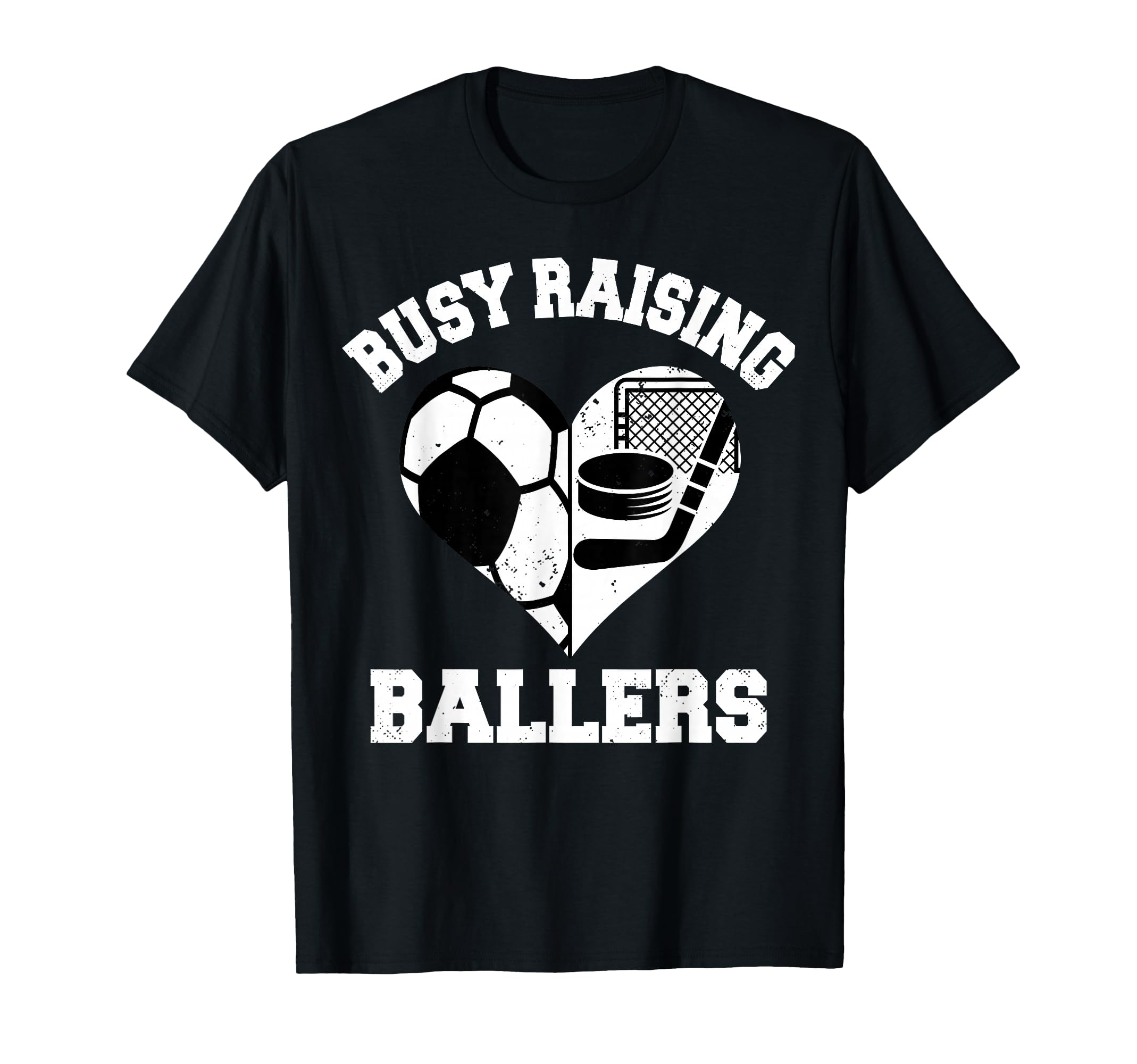 Busy Raising Ballers Soccer Hockey Heart T-Shirt - Trendy Graphic Unisex - T-Shirt, Sweatshirt, Hoodie