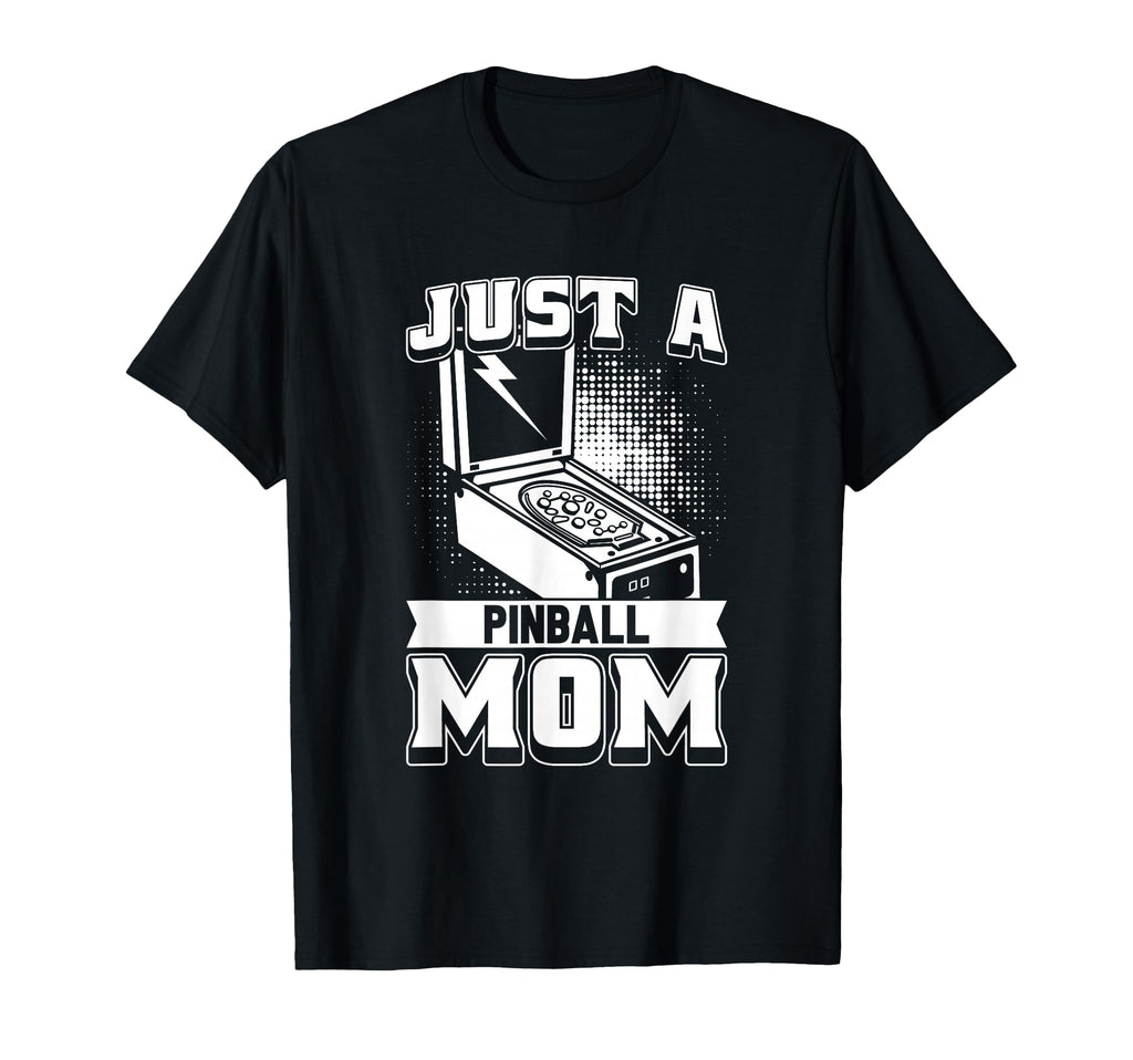 Pinball Mother Arcade Game Just Pinball T-Shirt - Minimalist Print Unisex - T-Shirt, Sweatshirt, Hoodie
