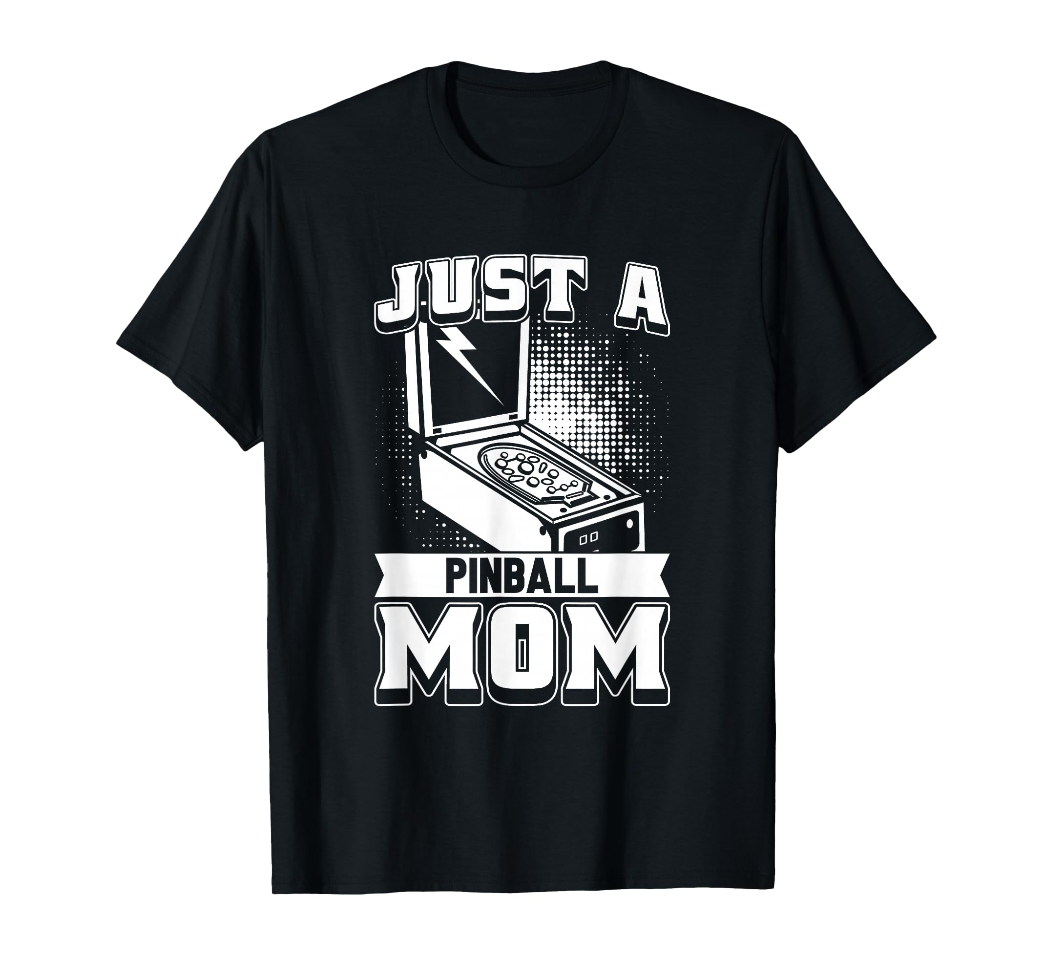 Pinball Mother Arcade Game Just Pinball T-Shirt - Minimalist Print Unisex - T-Shirt, Sweatshirt, Hoodie