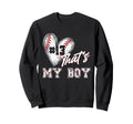 That My Baseball Player Number 13 Sweatshirt - Novelty Apparel for Adults - T-Shirt, Sweatshirt, Hoodie