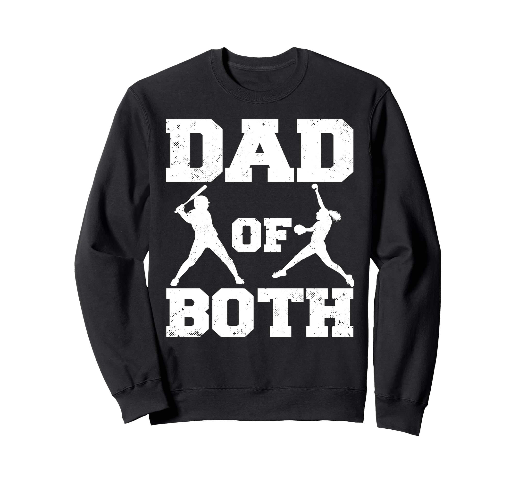 Dad Both Funny Baseball Softball Dad Sweatshirt - Unique Graphic for Adults - T-Shirt, Sweatshirt, Hoodie