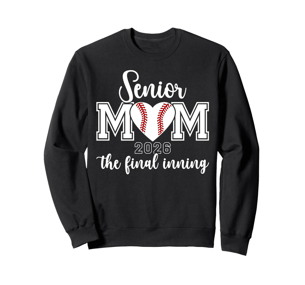 Baseball Senior Mom 2026 Final Inning Sweatshirt - Custom Art Print Unisex - T-Shirt, Sweatshirt, Hoodie