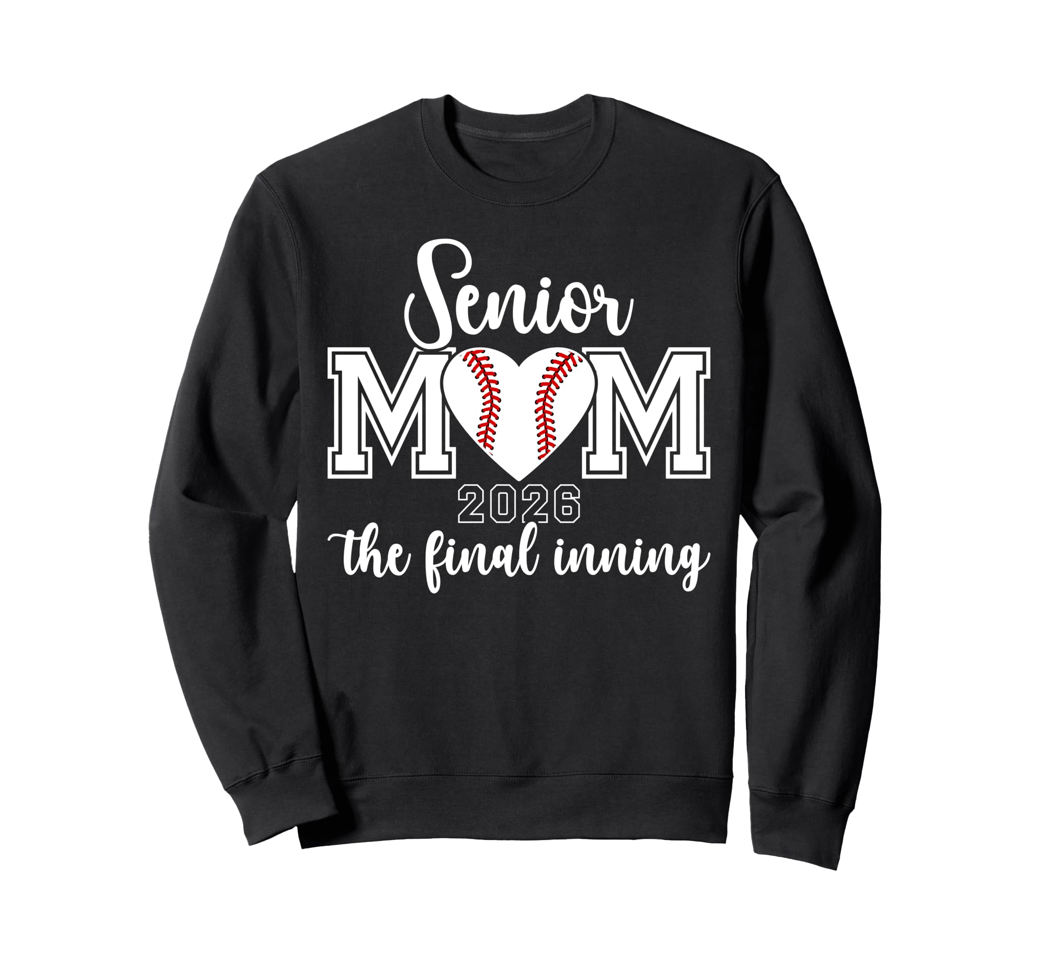 Baseball Senior Mom 2026 Final Inning Sweatshirt - Custom Art Print Unisex - T-Shirt, Sweatshirt, Hoodie