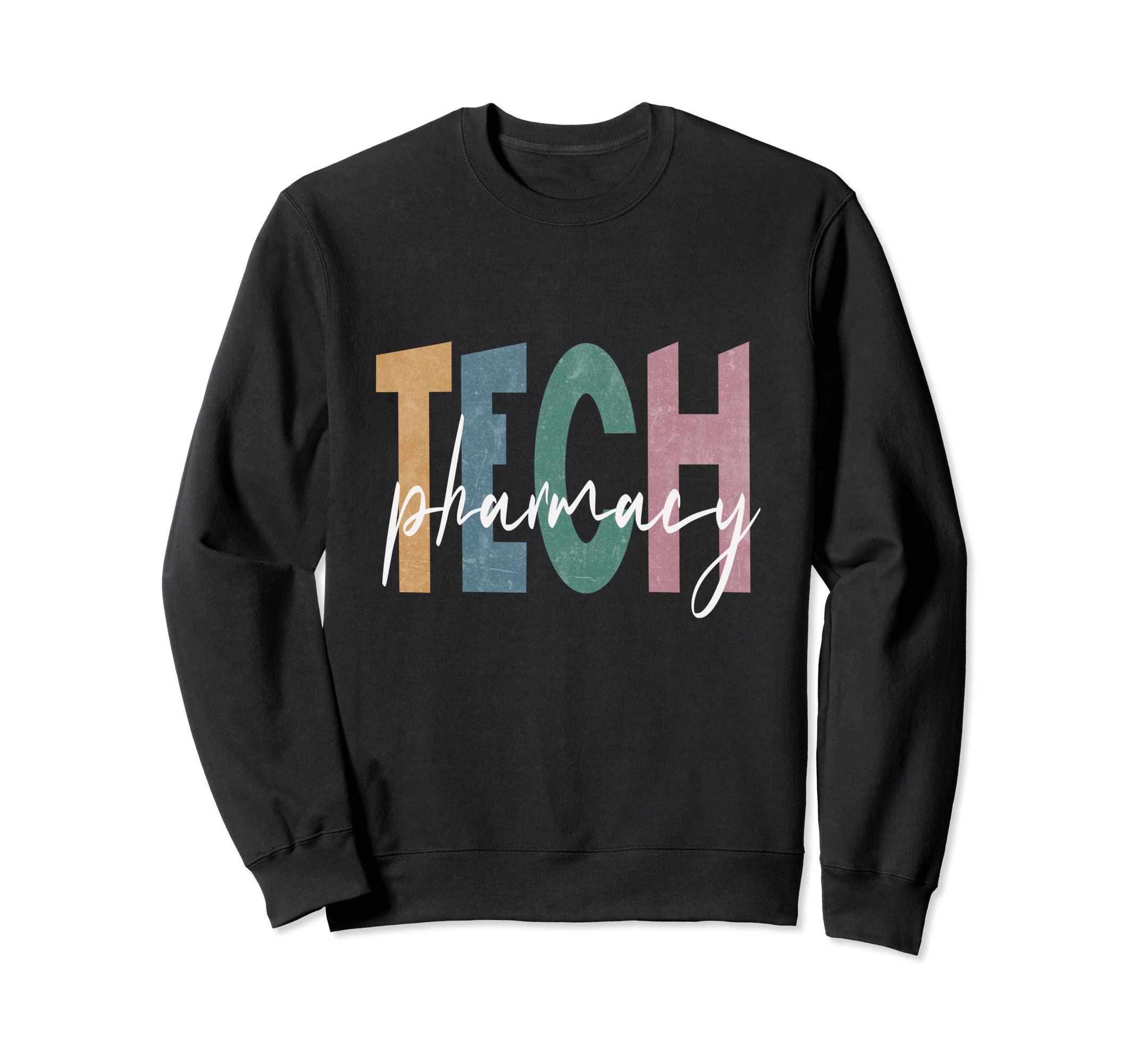 Pharmacy Tech Distressed Simple Sweatshirt - Fun Novelty Design for Adults - T-Shirt, Sweatshirt, Hoodie