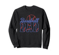 Baseball Enthusiasts Proud Dad T-Shirt - Casual Everyday Wear Men Women - T-Shirt, Sweatshirt, Hoodie