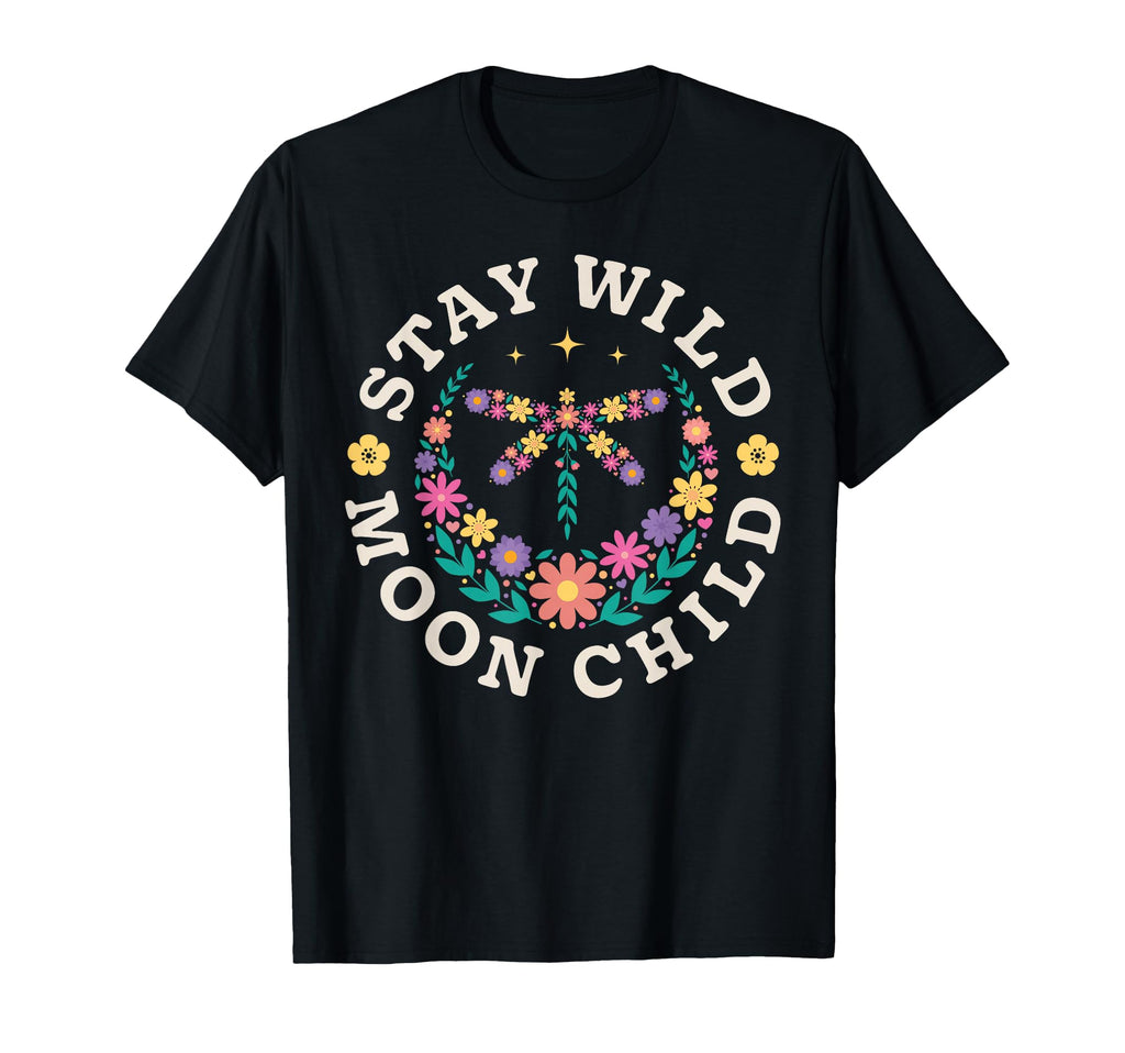 Stay Wild Moon Child Hippie Dragonfly T-Shirt - Graphic Print Men Women - T-Shirt, Sweatshirt, Hoodie