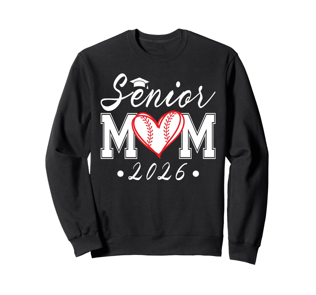 Senior Mom 2026 Class 2026 Baseball Sweatshirt - Novelty Apparel Men Women - T-Shirt, Sweatshirt, Hoodie