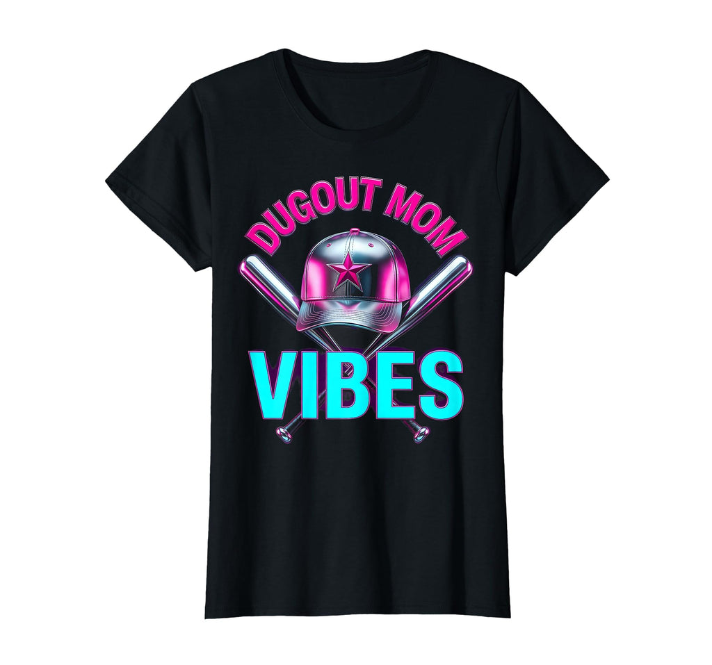 Dugout Mom Vibes Baseball Mom T-Shirt - Novelty Apparel Unisex - T-Shirt, Sweatshirt, Hoodie