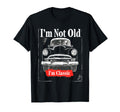 Im Not Old 1950S Diner Antique Car T-Shirt - Aesthetic Graphic for Adults - T-Shirt, Sweatshirt, Hoodie