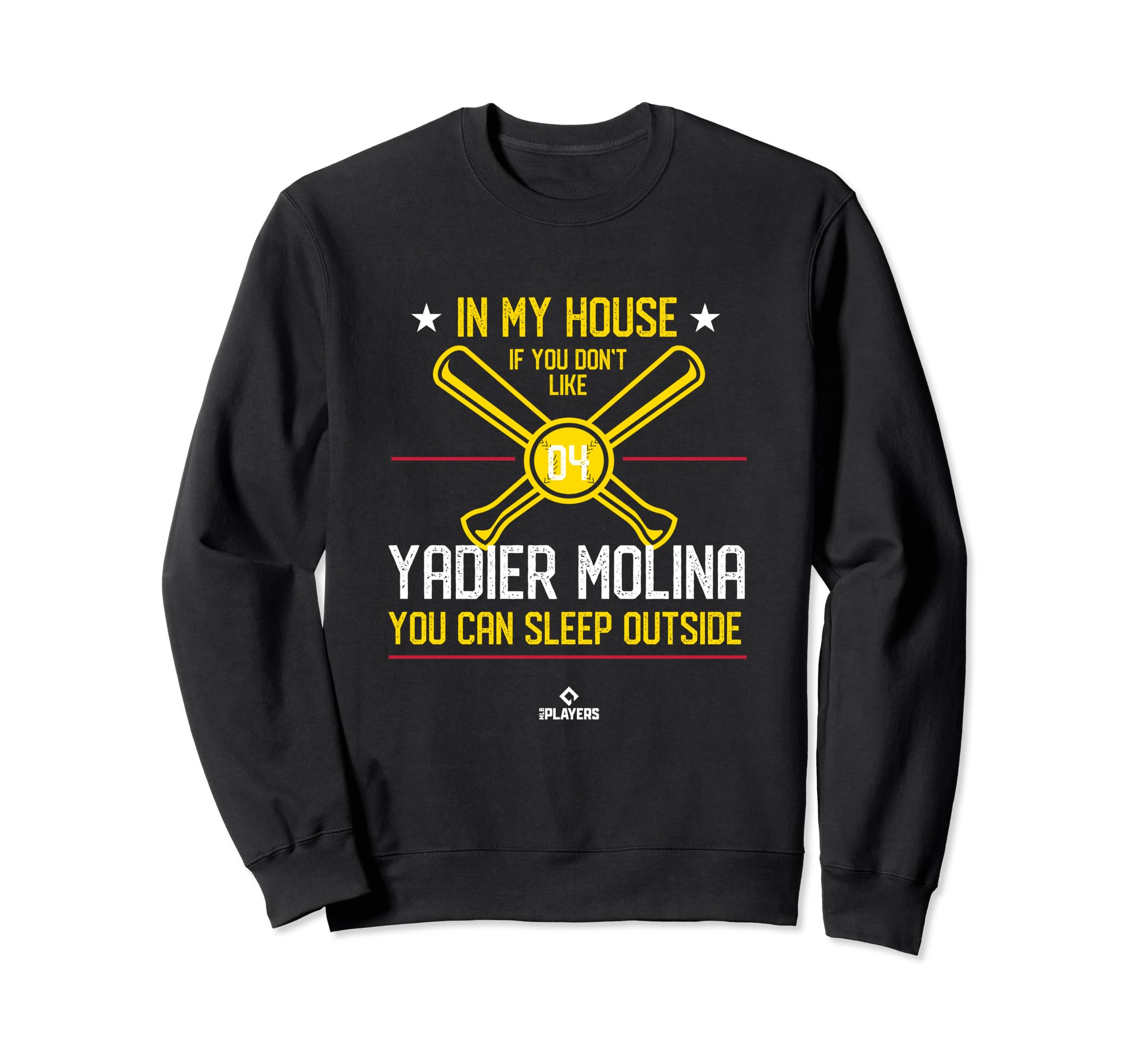 My House Yadier Molina Funny St Sweatshirt - Streetwear Style for Adults - T-Shirt, Sweatshirt, Hoodie