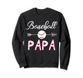 Baseball Papa Birthday Sport Sweatshirt - Streetwear Style Men Women - T-Shirt, Sweatshirt, Hoodie