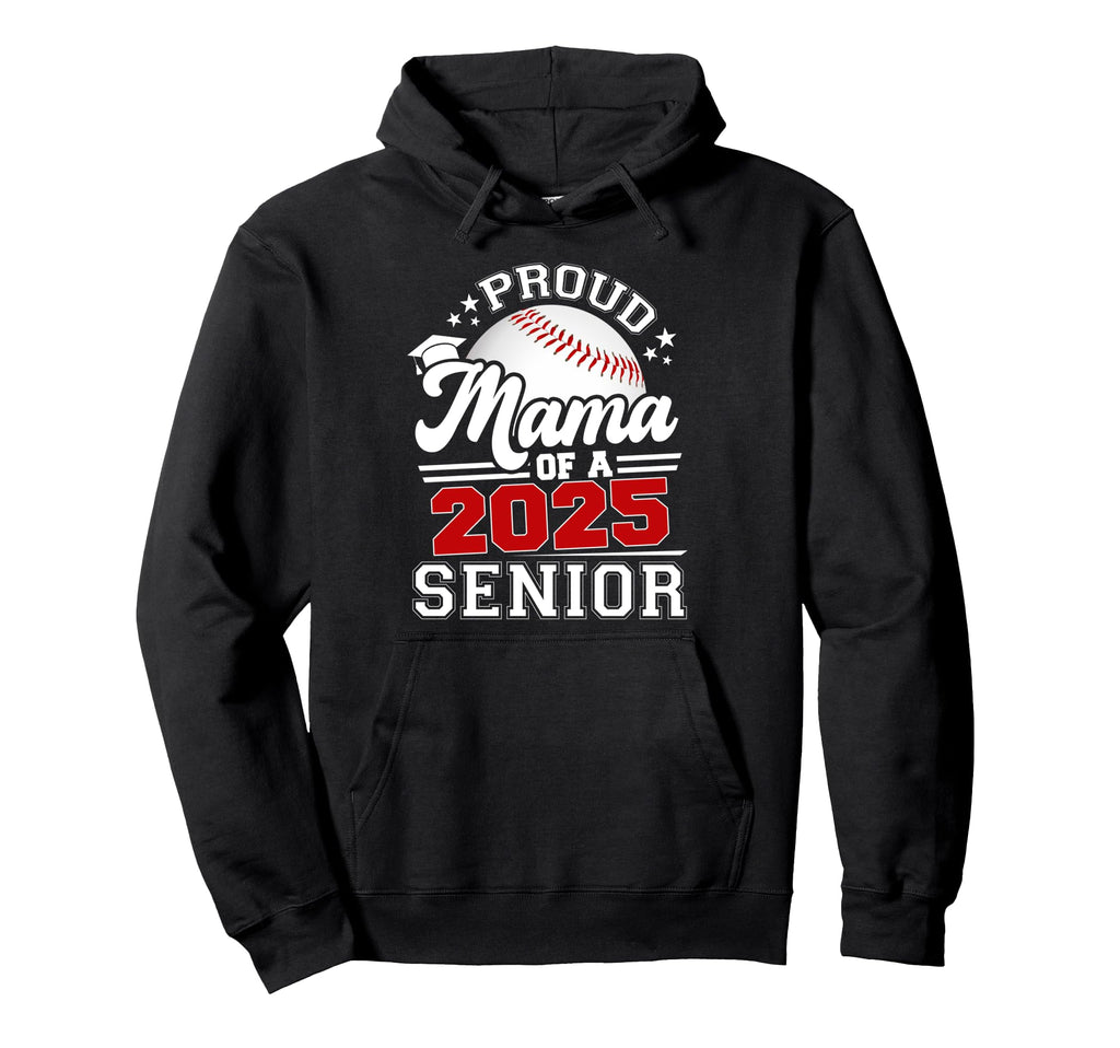 Proud Mama 2025 Senior Graduate Hoodie - Minimalist Print for Adults - T-Shirt, Sweatshirt, Hoodie