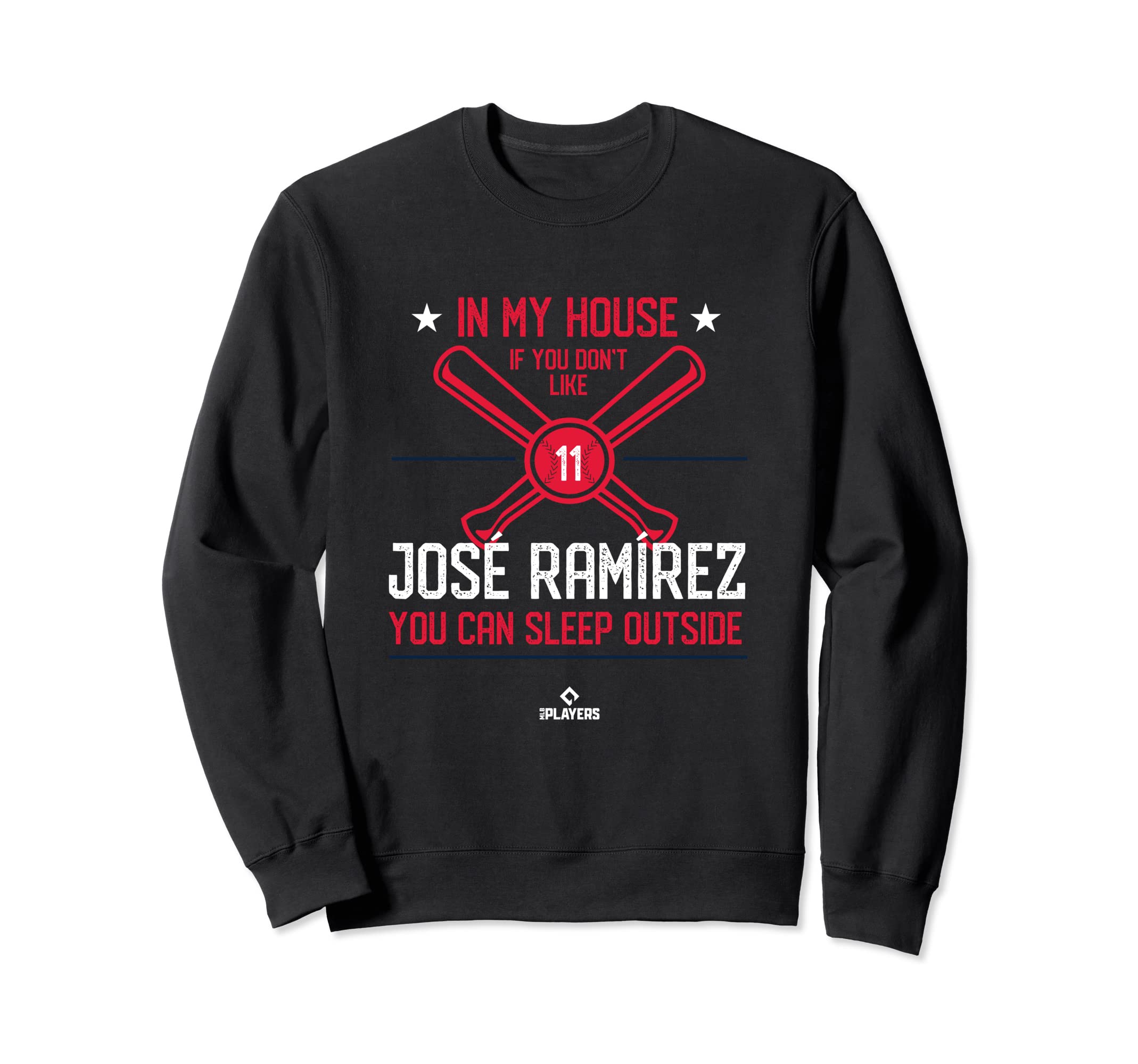 My House Jose Ramirez Mlbpa Sweatshirt - Fun Novelty Design Unisex - T-Shirt, Sweatshirt, Hoodie