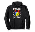 Raising Ballers Softball Volleyball Mom Hoodie - Novelty Apparel Unisex - T-Shirt, Sweatshirt, Hoodie