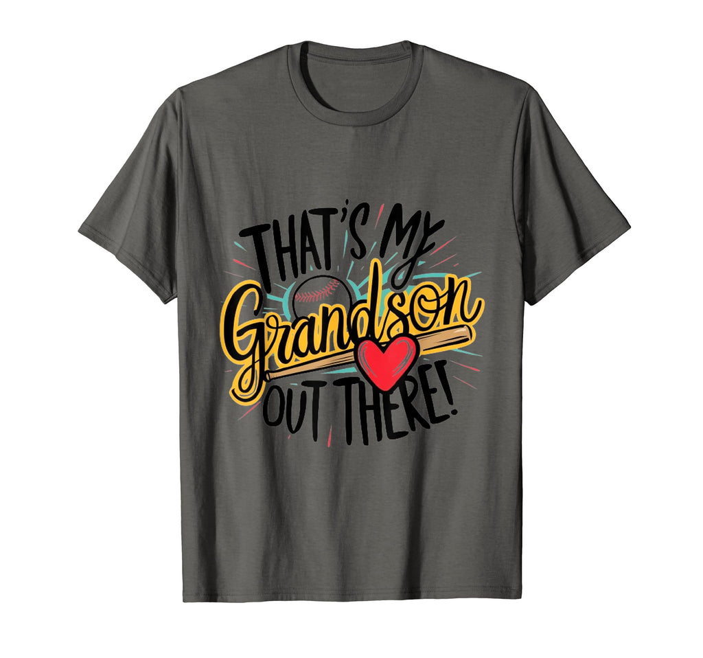 Thats My Grandson Out There Funny T-Shirt - Casual Everyday Wear Unisex - T-Shirt, Sweatshirt, Hoodie