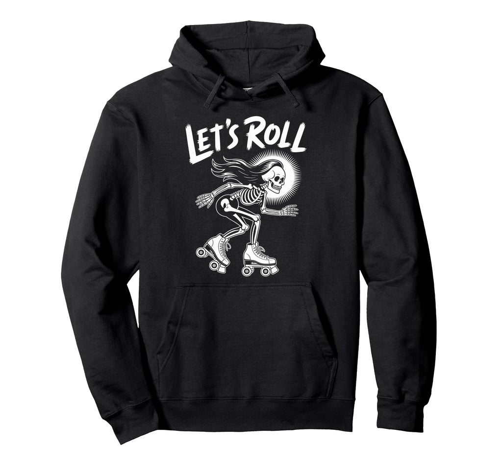 Lets Roll Skeleton Roller Skate Skating Hoodie - Graphic Print for Adults - T-Shirt, Sweatshirt, Hoodie