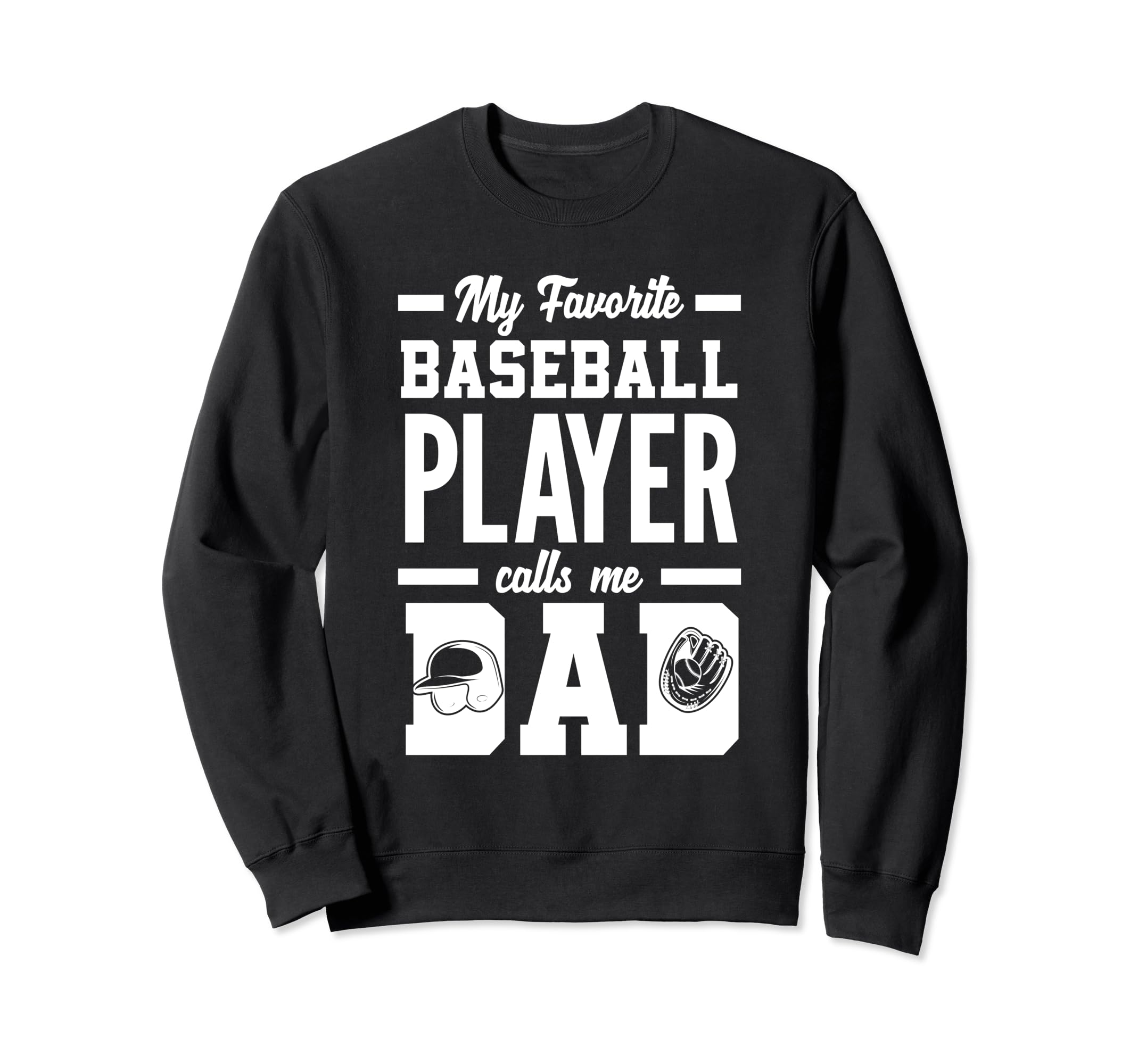 My Favorite Baseball Player Calls Sweatshirt - Novelty Apparel Men Women - T-Shirt, Sweatshirt, Hoodie