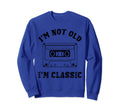 Im Not Old Im Cassette Tapes 90S Sweatshirt - Trendy Graphic Men Women - T-Shirt, Sweatshirt, Hoodie