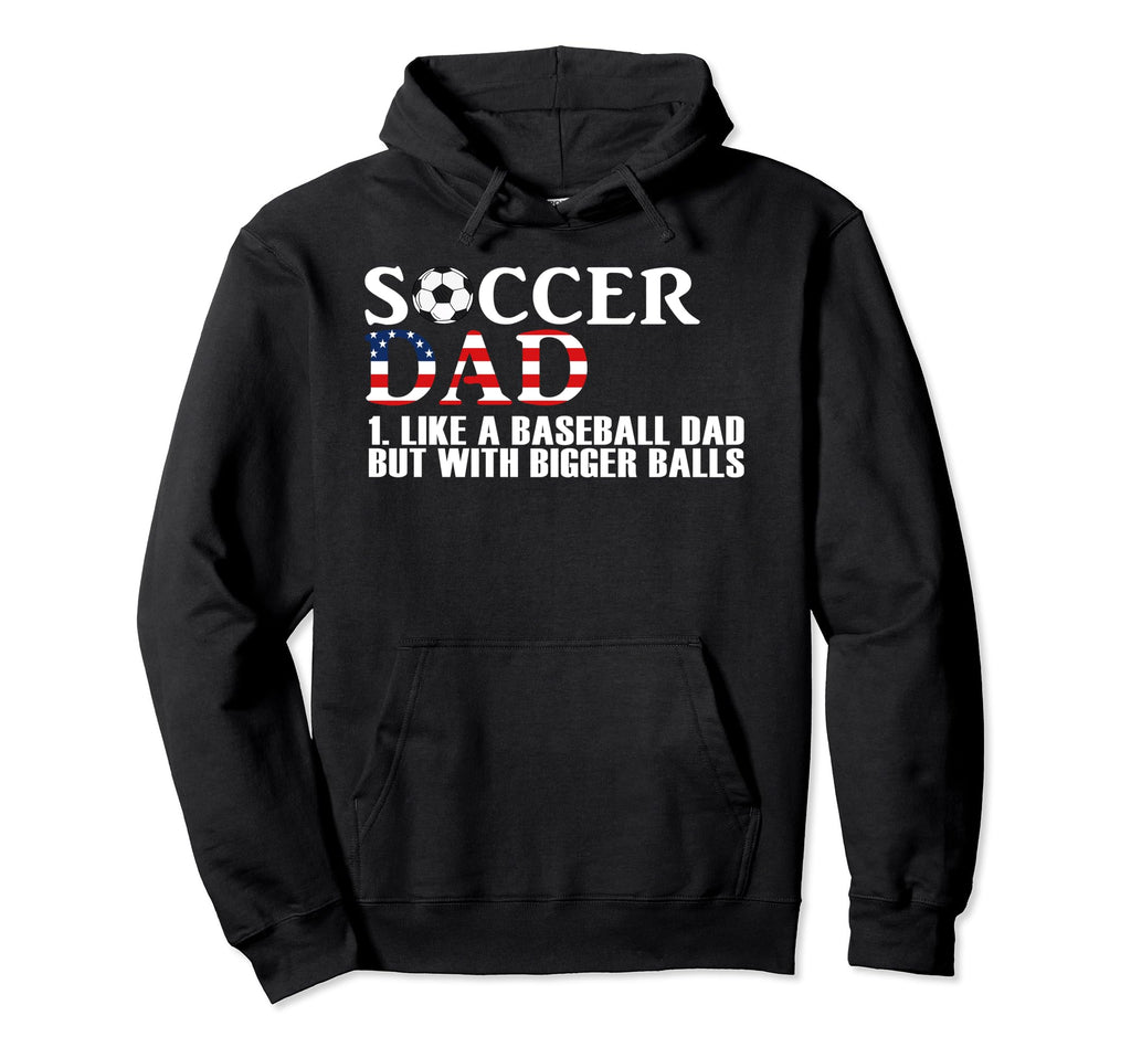 Soccer Dad Like Baseball Dad But Bigger Hoodie - Minimalist Print Unisex - T-Shirt, Sweatshirt, Hoodie