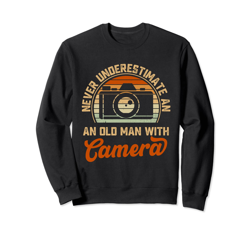 Never Underestimate Old Sweatshirt - Casual Everyday Wear for Adults - T-Shirt, Sweatshirt, Hoodie