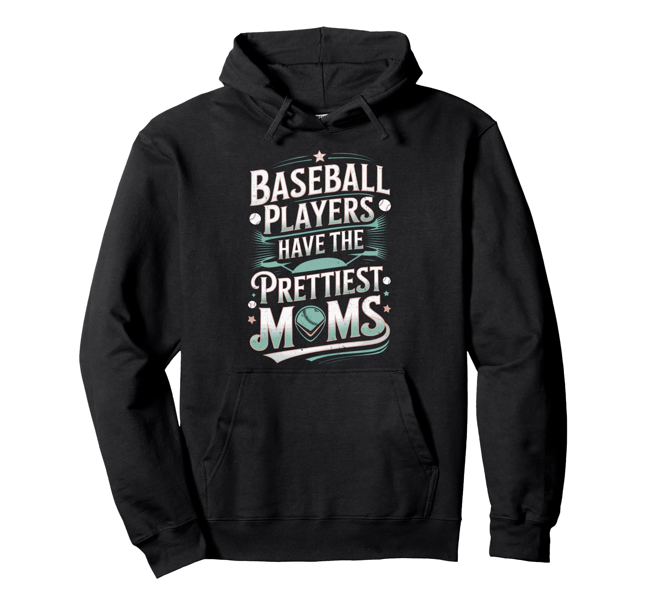 Baseball Players Have Prettiest Moms Hoodie - Minimalist Print for Adults - T-Shirt, Sweatshirt, Hoodie