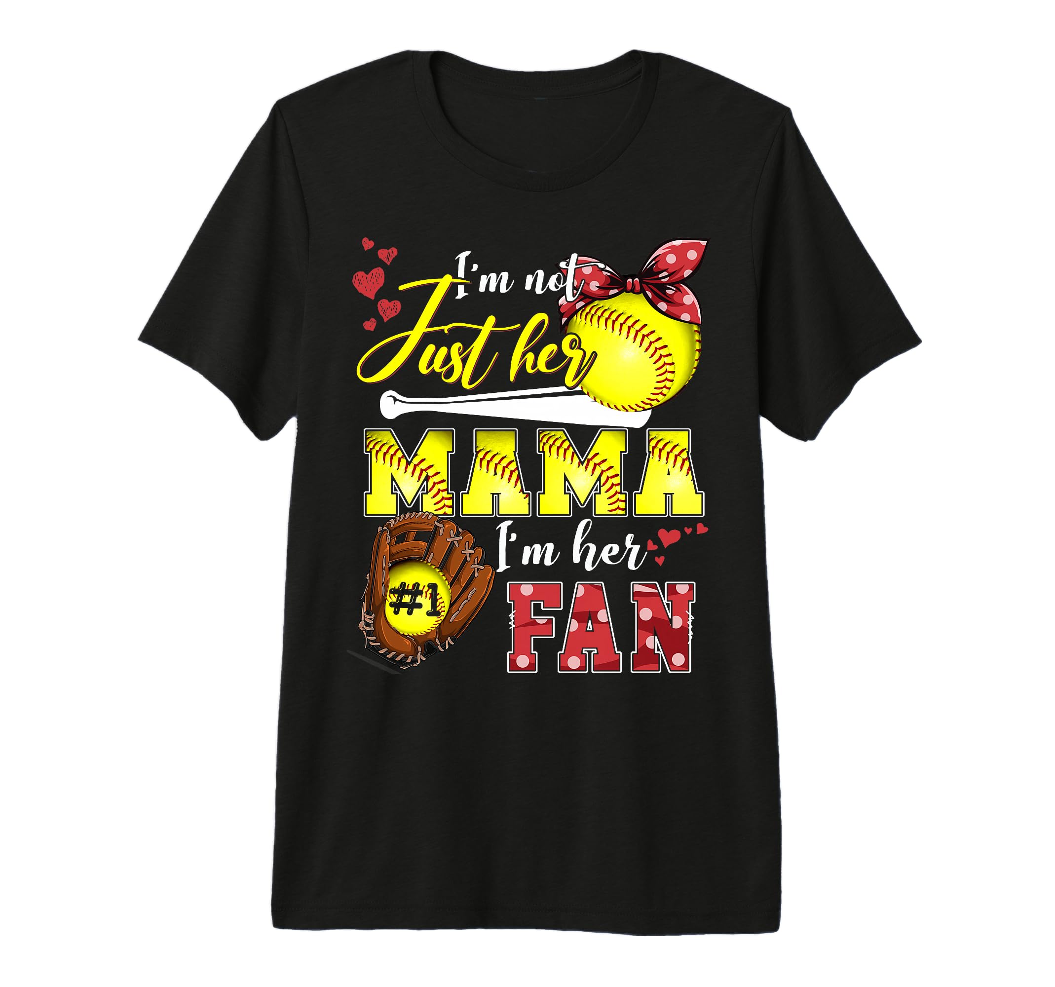 Im Not Just Her Mama Im Her Number T-Shirt - Custom Art Print Men Women - T-Shirt, Sweatshirt, Hoodie