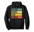 Im Joie Doing Joie Things Funny Personalized Hoodie - Unique Graphic Unisex - T-Shirt, Sweatshirt, Hoodie