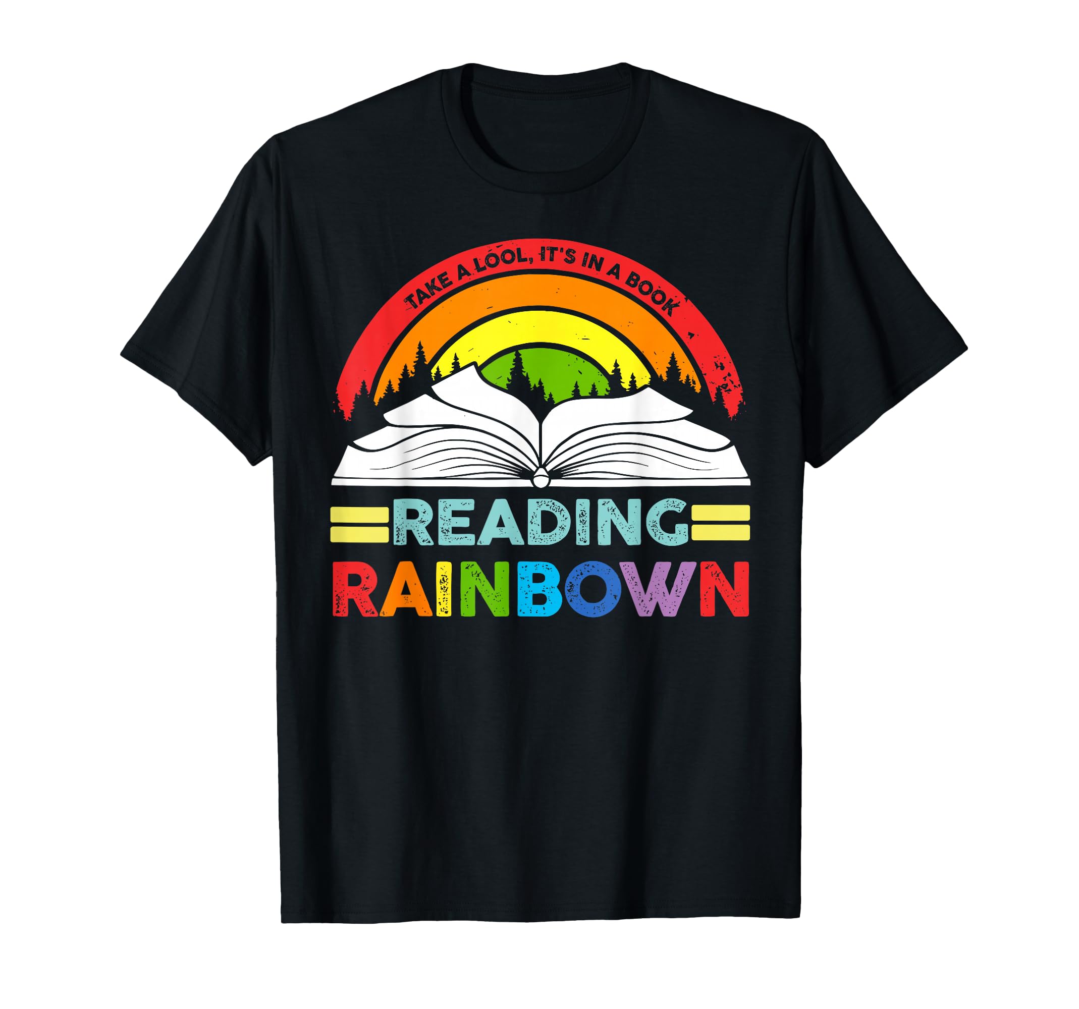 Take Its Book Reading Rainbow T-Shirt - Streetwear Style for Adults - T-Shirt, Sweatshirt, Hoodie