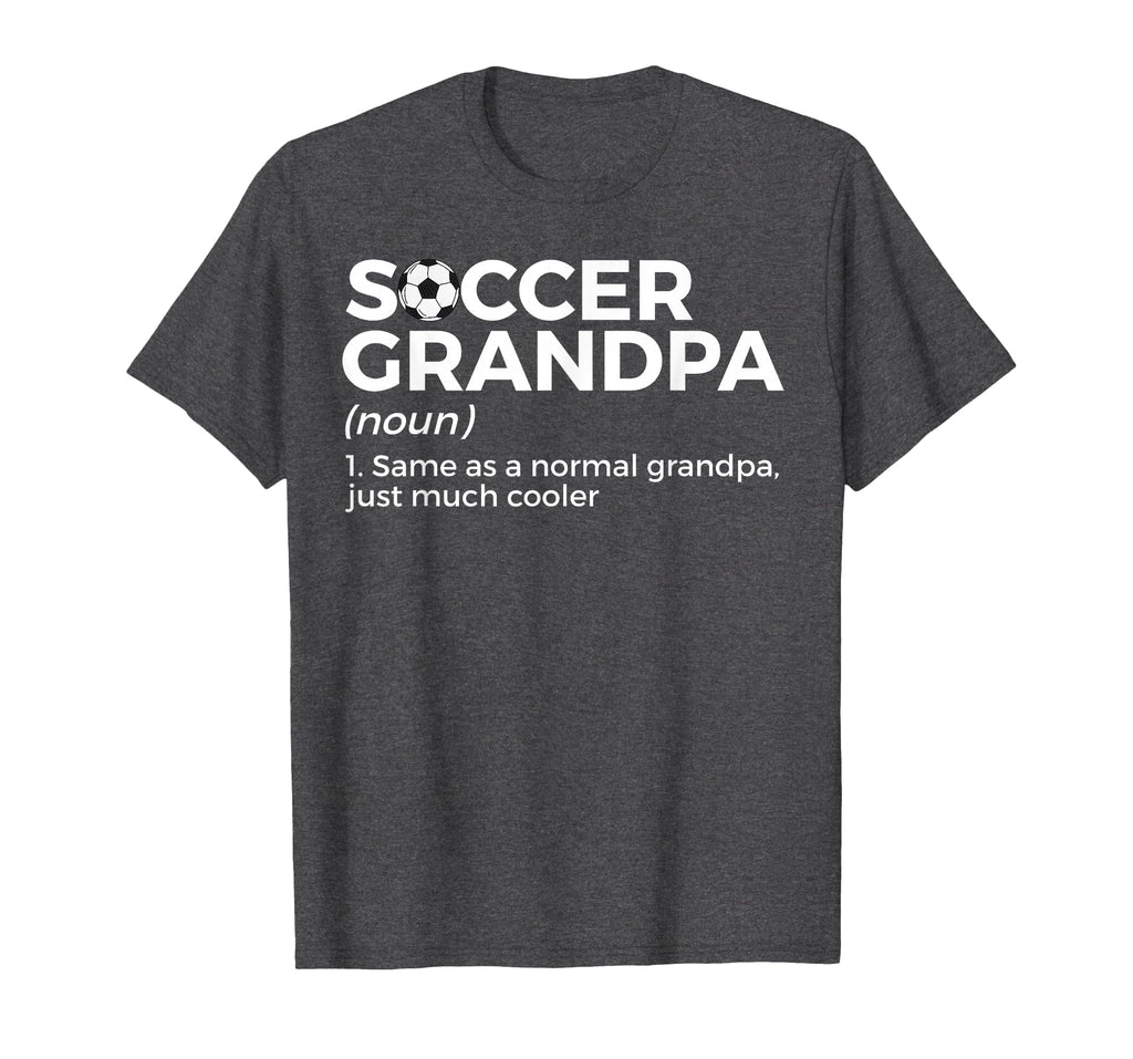 Funny Soccer Grandpa Definition T-Shirt - Custom Art Print Men Women - T-Shirt, Sweatshirt, Hoodie