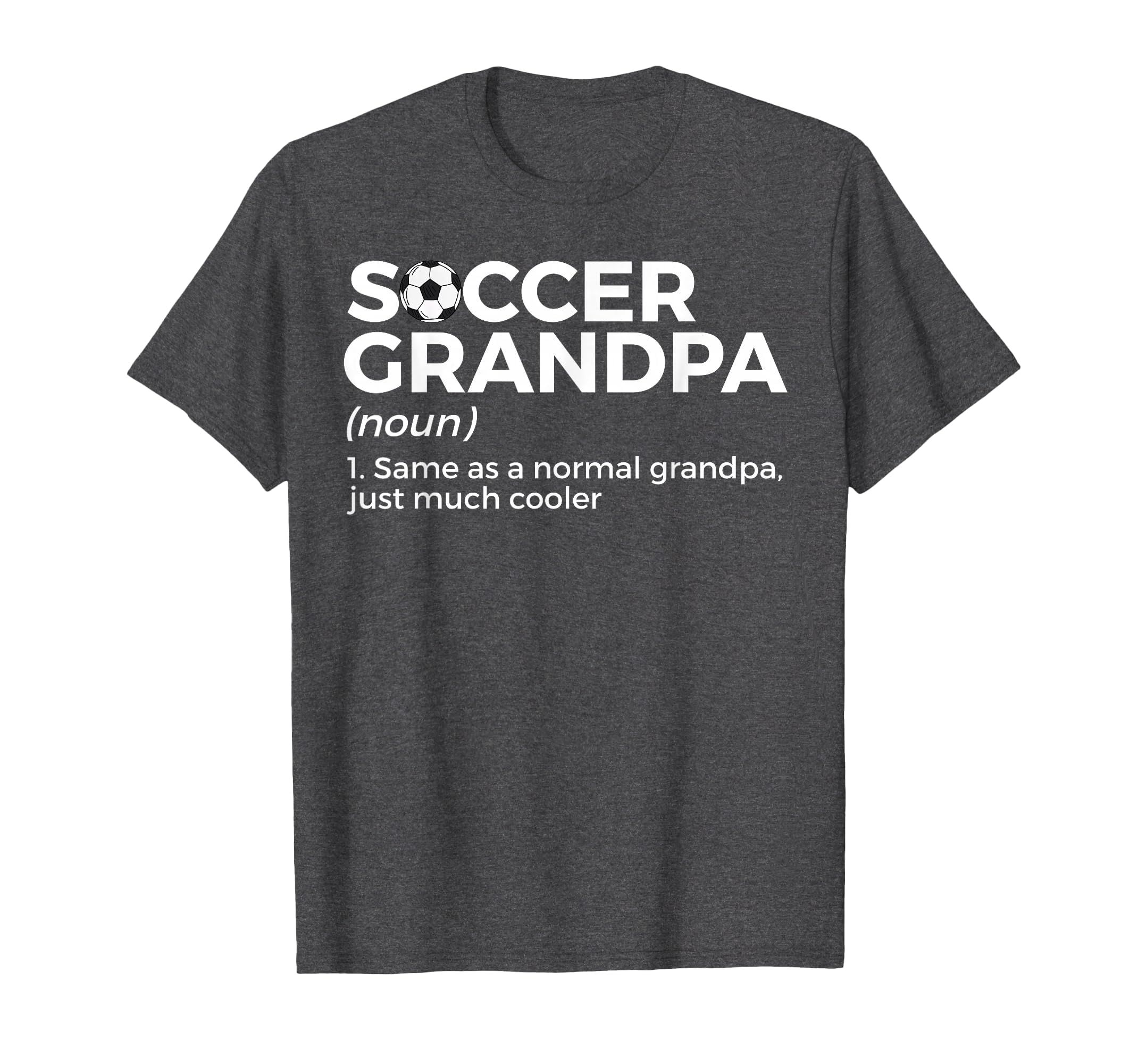 Funny Soccer Grandpa Definition T-Shirt - Custom Art Print Men Women - T-Shirt, Sweatshirt, Hoodie