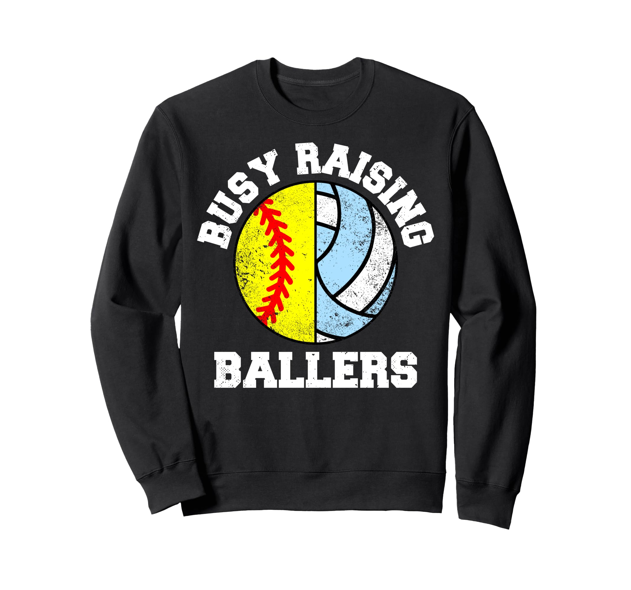 Busy Raising Ballers Funny Sweatshirt - Casual Everyday Wear Unisex - T-Shirt, Sweatshirt, Hoodie